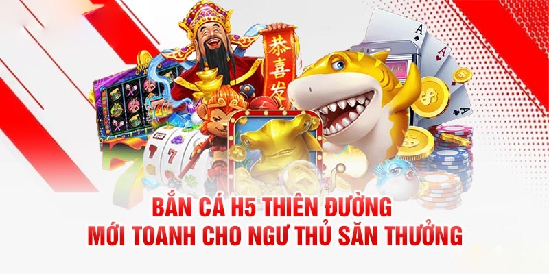 Sơ lược về sân chơi Bắn Cá H5