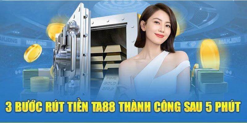 3 bước rút tiền thành công trong 5 phút